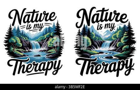Nature is My Therapy - Inspiring Mountain Waterfall Scene Stock Vector