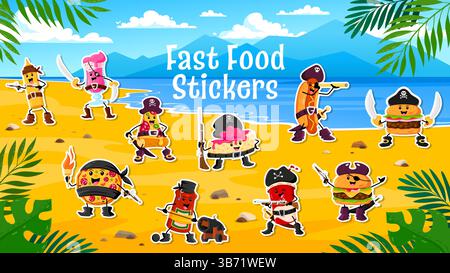 Cartoon fast food pirate and corsair characters stickers pack, vector funny burgers. Fast food characters as Caribbean pirates, hot dog with cheesecake as captain sailor and cheeseburger in bandana Stock Vector