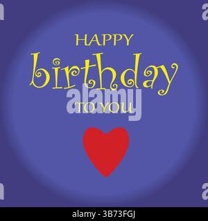 Happy Birthday to You Text with Loving Heart Decoration Element for Birthday Celebration Greeting Card Design Isolated on Blue Background. Stock Vector