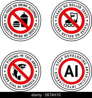 Prohibited label No food or drink allowed, No roller skate, No fishing, Stop developing artificial intelligence Stock Vector