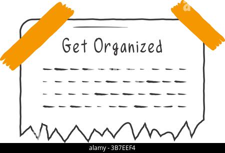 Minimalist hand-drawn illustration of a torn paper note with "Get Organized" text, attached with orange tape, symbolizing planning and productivity. H Stock Vector
