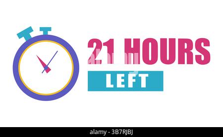 Countdown timer icon. Number twenty one. Bold 21 hours. Vector reminder text. Stock Vector