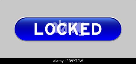 Blue color capsule shape button with word locked on gray background Stock Vector