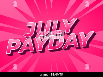 July Payday. Text effect design with bold font and attractive color for promotion. Full pink colors Stock Vector