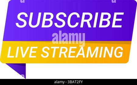 Modern vector label design with bold text Subscribe and Live Streaming in a speech bubble shape. Stock Vector
