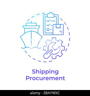 Shipping procurement blue gradient concept icon Stock Vector