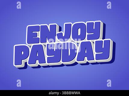 Enjoy Payday. Playful blue bold lettering with soft gradient blue background Stock Vector