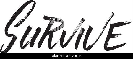 "Survive" grunge brush hand writing Stock Vector