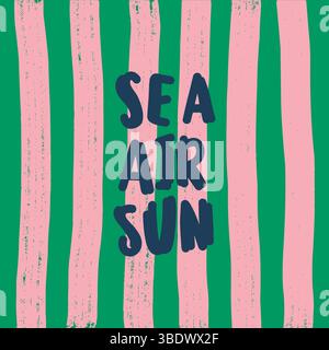 Sea Air Sun text on a striped green pink background, creating a modern marine-inspired aesthetic Stock Vector