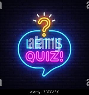 Quiz neon sign with speech bubble icon. Vector illustration showing glowing text LETS QUIZ on dark background. Stock Vector