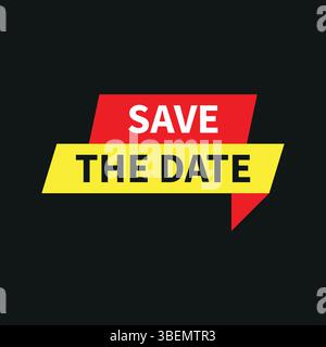 save the date message banner with red and yellow ribbon style text on black background for reminders Stock Vector