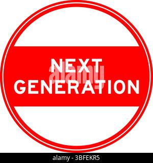 Red color round seal sticker in word next generation on white background Stock Vector