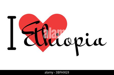 I love Ethiopia. Hand drawn letters with red heart. Vector illustration, lettering in modern design for print t shirt, banner, poster, sticker or labe Stock Vector