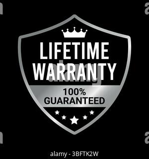 silver and black lifetime warranty badge with crown and stars used for 100 percent guaranteed products Stock Vector