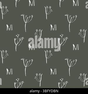 Seamless dill pattern with hand drawn herbs and handwritten word dill on deep earthy green background in whimsical style Stock Vector