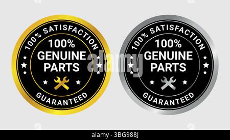 100% satisfaction guaranteed badges for genuine parts with wrench icon in gold and silver round design Stock Vector