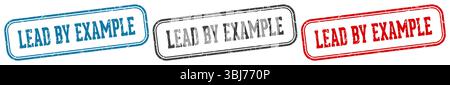 lead by example stamp. lead by example  stamp set on white background Stock Vector