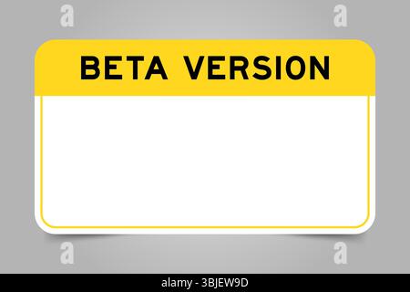 Label banner that have yellow headline with word beta version and white copy space, on gray background Stock Vector
