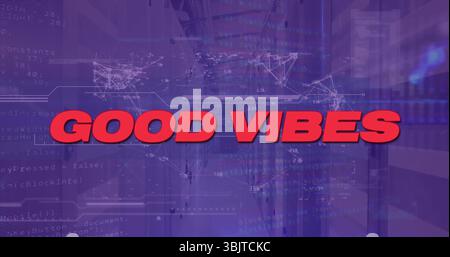 Displaying red GOOD VIBES text overlaying purple design showing network diagrams and server racks Stock Photo