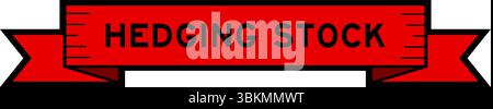 Ribbon label banner with word hedging stock in red color on white background Stock Vector