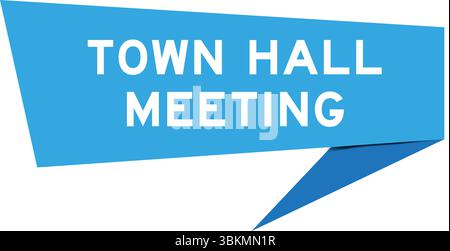 Blue color speech banner with word town hall meeting on white background Stock Vector