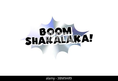 Boom Shakalaka Comic Text Sticker with Chromic Holograph Gradient Burst. Energetic Slang Phrase in Pop Style Speech Bubble for Meme, Chat, Stream or Stock Vector
