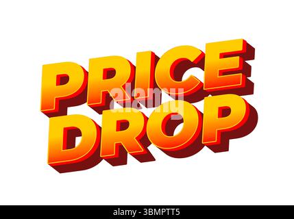 Bold and colorful text graphic featuring the words PRICE DROP in a three dimensional style with a gradient from yellow to orange. Stock Vector