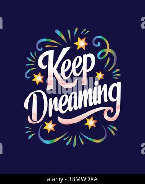 Motivational graphic design Keep Dreaming design on dark background Stock Vector