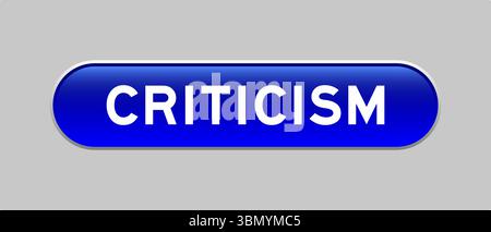 Blue color capsule shape button with word criticism on gray background Stock Vector