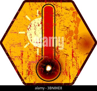 Heat warning sign with thermometer, global warming,climate change concept, grungy sytyle vector illustration Stock Vector