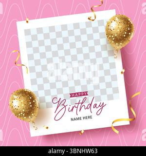 Pink Birthday Greeting Frame with Gold Confetti Balloons and Editable Name Area for Photo Insert. Birthday clipart Stock Vector