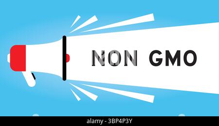 Color megaphone icon with word Non GMO (Genetically Modified Organisms) in white banner on blue background Stock Vector