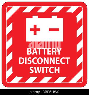 This image features a bold red sign displaying a battery disconnect switch with clear warning icons. It emphasizes electrical safety and control. Stock Vector