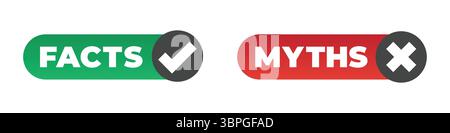 Fact and myth labels with green check and red cross icons representing truth, falsehood, verification, debunking, information accuracy, and decision Stock Vector