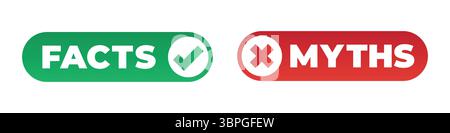 Fact and myth labels with green check and red cross icons representing truth, falsehood, verification, debunking, information accuracy, and decision Stock Vector