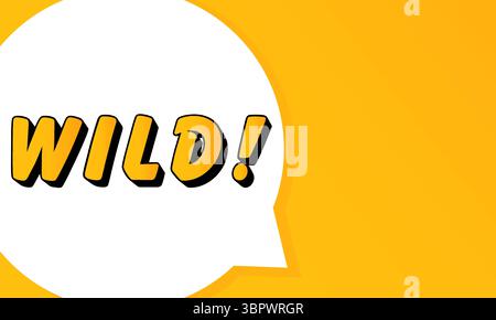 Wild speech bubble. Bold outline, comic style shape, vibrant background, dialog element, visual communication, announcement layout, message highlight, Stock Vector