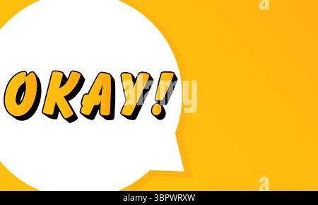 Okay speech bubble. Bold outline, comic style shape, vibrant background, dialog element, visual communication, announcement layout, message highlight, Stock Vector