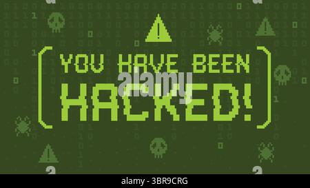 You have been hacked. Pixel art hacked message screen, cybersecurity breach alert, computer virus attack notification in retro 8 bit style. Digital Stock Vector