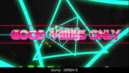 Radiating pink 3D GOOD VIBES ONLY text in neon poster, with magenta bars and turquoise shapes Stock Photo