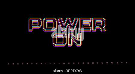 POWER ON RGB glitched typography. Futuristic digital screen phrase for cyberpunk UI, startup system or arcade boot message. Vector illustration. Stock Vector