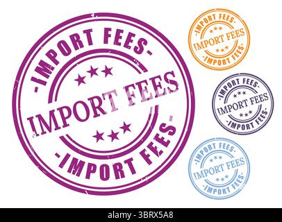 A Import Tax Badge Pack, Grunge Rubber Customs Charges Stamp Set Stock Vector