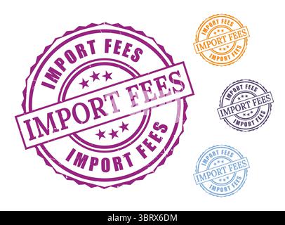 A International Fees Stamp Set, Grunge Rubber Import Duty Vector Icons Stock Vector