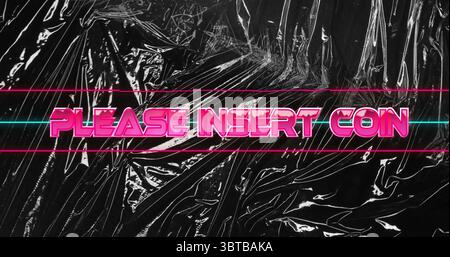 Displaying neon-pink PLEASE INSERT COIN text glowing on crinkled plastic sheet, cyan and pink lines Stock Photo