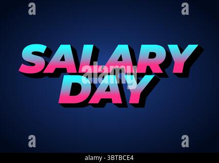 Stylized text graphic featuring the words SALARY DAY in a vibrant gradient of pink and blue against a dark background. Stock Vector