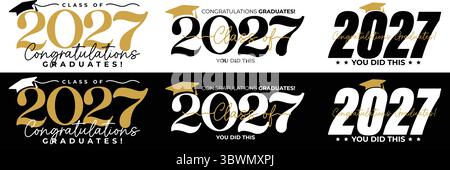Elegant “Class of 2027” Graduation Poster Design Set Featuring Decorative Fonts, Gold Graduation Cap Graphics, and Motivational Messages for School E Stock Vector