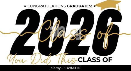 Stylish Class of 2026 Graduation Typography Banner with Handwritten and Bold Fonts – Celebrate Graduate Success with Modern Flair Stock Vector