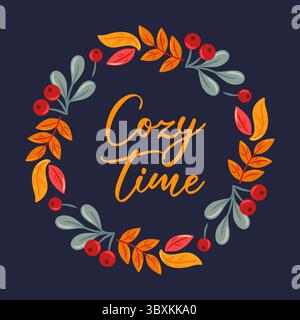 A charming vector illustration featuring a circular arrangement of autumn leaves and berries. Cozy Time, beautifully integrated, evoking feelings of c Stock Vector