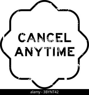 Grunge black cancel anytime word square rubber seal stamp on white background Stock Vector