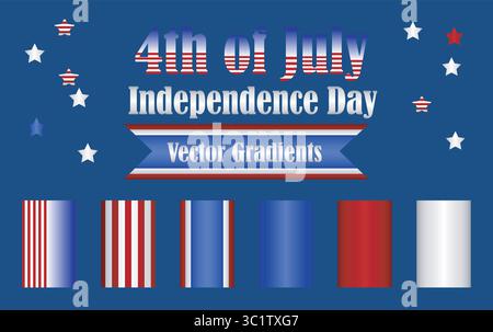 Set of six gradient designs featuring red, white, and blue patriotic themes. Classic metallic blends and striped patterns. Stock Vector