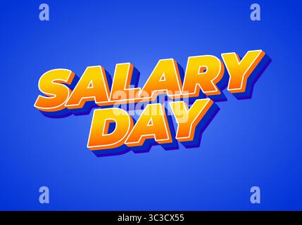 A vibrant graphic design featuring the words SALARY DAY in bold, three dimensional lettering. The text is colored in a gradient of orange to yellow, s Stock Vector